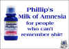 Funny photo - Phillip's Milk of Amnesia.